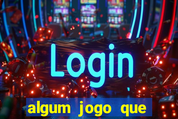 algum jogo que paga de verdade